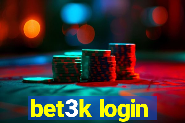 bet3k login